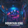 Mountain King