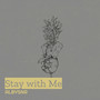 Stay with Me (Explicit)