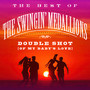 Double Shot (Of My Baby’s Love) : The Best Of The Swingin’ Medallions