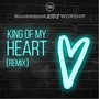 King of My Heart (Remix)