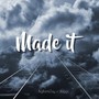 Made It (feat. Juggz) [Explicit]