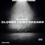 Closer To My Dreamz (Explicit)