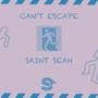 Can't Escape (Explicit)