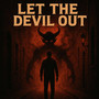 Let the Devil Out
