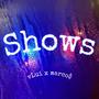 Shows! (feat. marco$) [Explicit]