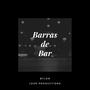 Barras de Bar (feat. Bylon) [Explicit]