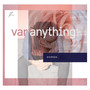 Var Anything