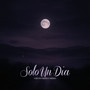 Solo Un Dia