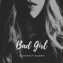 Bad Girl