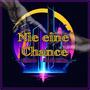 Nie eine Chance (Explicit)