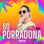 Só Porradona (Explicit)