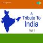 A Tribute To India Volume 1