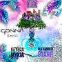 Gonna (feat. KeyERA Mykia) [REMIX] [Explicit]