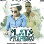 Plata Primero (feat. Robinho)