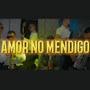 Amor No Mendigo