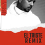 El Triste (Remix)