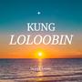 Kung Loloobin