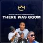 There Was Gqom (feat. Mr Tap Out, Barkie & Woza Carlito)