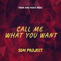 Call Me What You Want (Progressive House Mix)