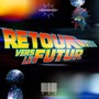 Retour vers le futur (Explicit)