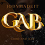 G.A.B (Good and Bad) [Explicit]