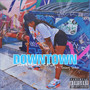 Downtown (Explicit)