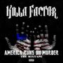 America Runs on Murder (Explicit)