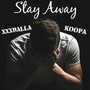 Stay Away (feat. KOOPA)