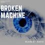 Broken Machine (feat. Blaned)