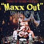 Maxx Out