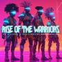 RISE OF THE WARRIORS