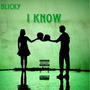 I Know (Explicit)