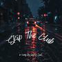 Skip The Club (Explicit)