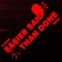 Easier Said Than Done (Single) [Explicit]