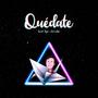 Quédate (feat. Gaf DJ White)