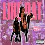 Like Dat (Explicit)