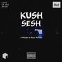 Kush Sesh (Explicit)