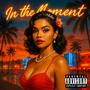 In The Moment (feat. ULovett)