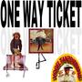 ONE WAY TICKET