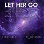 Let Her Go (Freestyle)