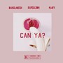 Can Ya? (Explicit)