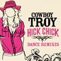 Hick Chick [Dance Remixes] (DMD Maxi)