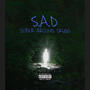 S.A.D. (Sober Around *****) [Explicit]