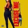 Excuse Me (feat. SoulCat & Mo' Monee) [Explicit]