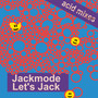 Let's Jack (303 Acid Dub)