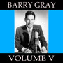 Barry Gray, Vol. 5