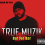 True Muzik Bar for Bar (Explicit)