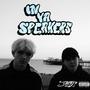 IN YA SPEAKERS (feat. Elsie White) [Explicit]