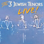 The 3 Jewish Tenors - Live!