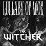 Lullaby Of Woe (The Witcher 3)